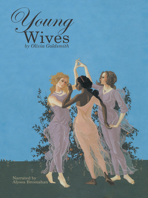 Title details for Young Wives by Olivia Goldsmith - Wait list